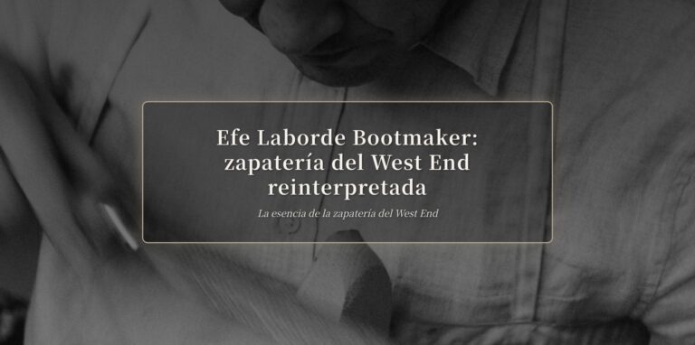 Zapatería del West End — Efe Laborde | The Makers Guild