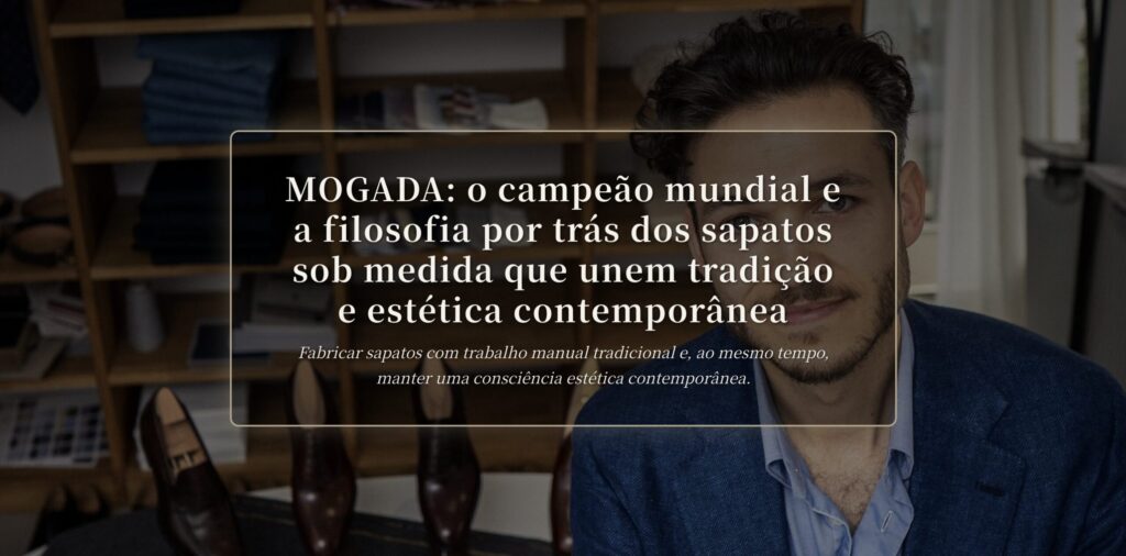 MOGADA sapatos sob medida: tradição e estética moderna