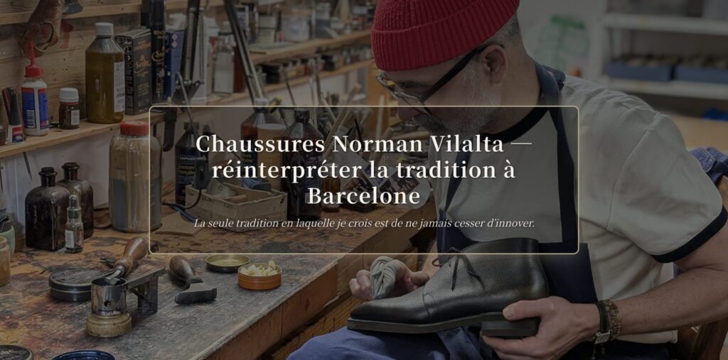 Chaussures Norman Vilalta à Barcelone : guide complet des collections et de la patine | The Makers Guild