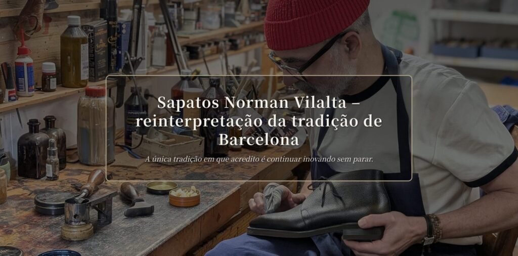 Sapatos Norman Vilalta: luxo de Barcelona | The Makers Guild