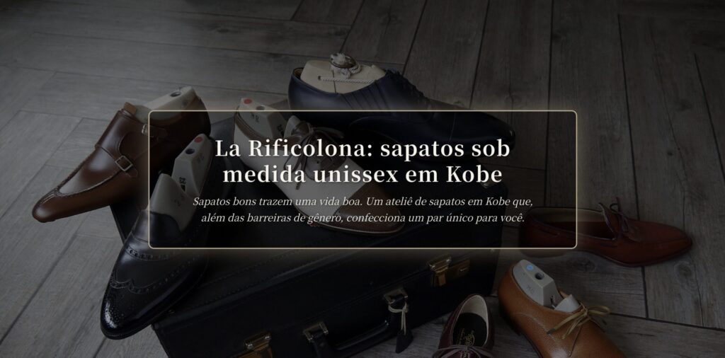 Sapatos sob medida unissex em Kobe: La Rificolona